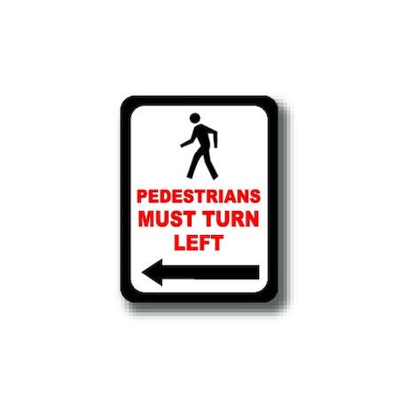 Ergomat 12in x 9in RECTANGLE SIGNS - Pedestrians Must Turn Left DSV-SIGN 108 #0426 -UEN
